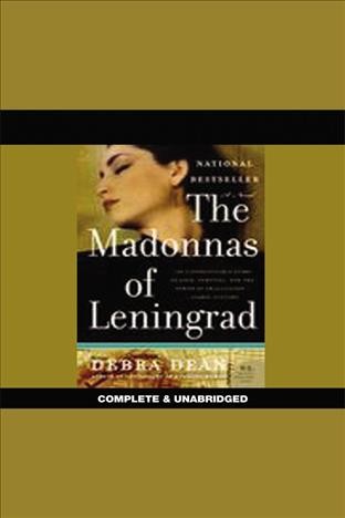 The Madonnas of Leningrad [electronic resource] / Debra Dean.