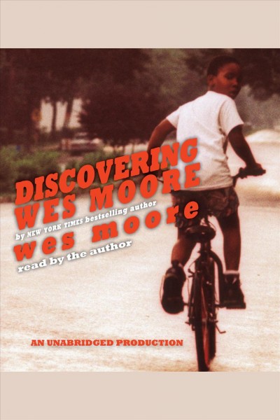 Discovering Wes Moore [electronic resource] / Wes Moore.