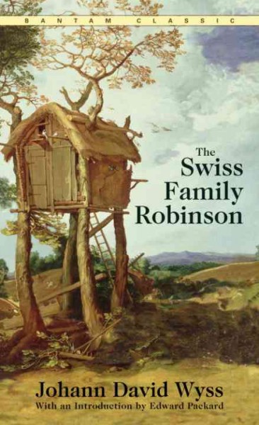 The Swiss family Robinson [electronic resource] / Johann David Wyss ; introduction by Edward Packard.