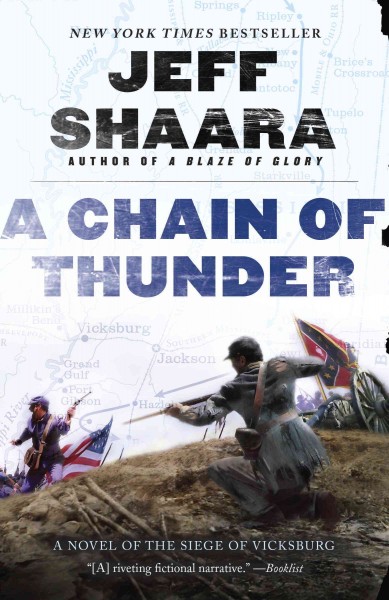 Chain of thunder [electronic resource] : a novel of the siege of Vicksburg / Jeff Shaara.