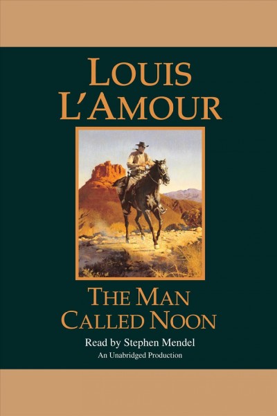 The man called Noon [electronic resource] / Louis L'Amour.