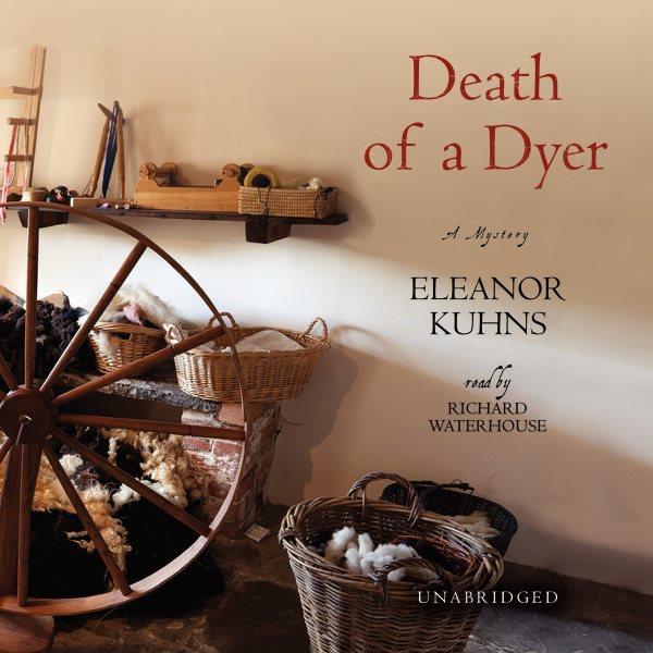 Death of a dyer [electronic resource] / Eleanor Kuhns.