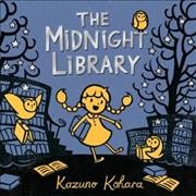 The midnight library / Kazuno Kohara.