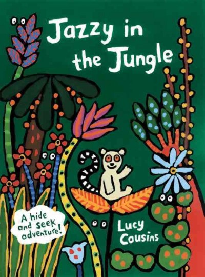 Jazzy in the jungle / Lucy Cousins.