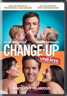 The change-up / Universal Pictures presents in association with Relativity Media ; an Original Film/Big Kid Pictures production ; produced by David Dobkin, Neal H. Moritz ; written by Jon Lucas & Scott Moore ; directed by David Dobkin.