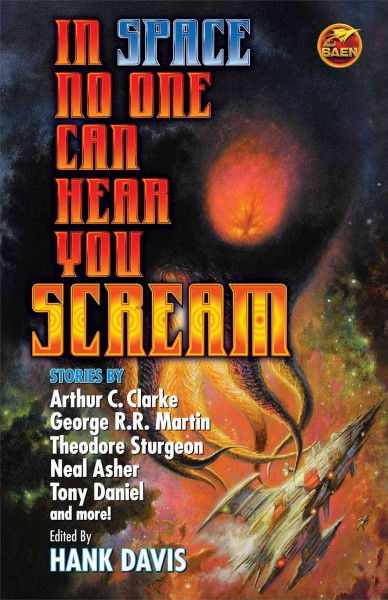 In space no one can hear you scream / edited by Hank Davis.