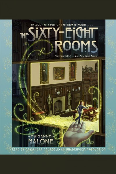 The sixty-eight rooms [electronic resource] / Marianne Malone.