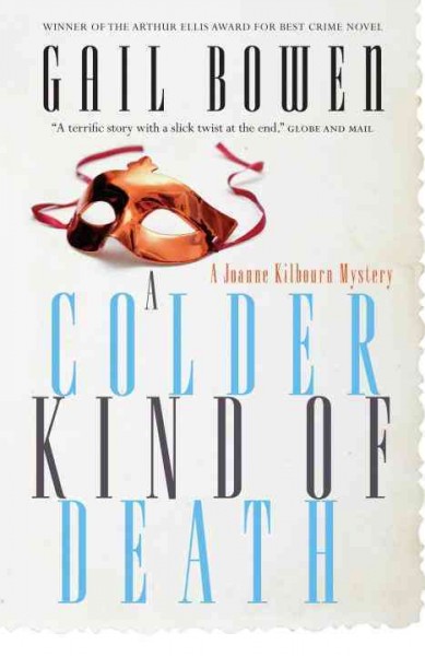A colder kind of death [electronic resource] : a Joanne Kilbourn mystery / Gail Bowen.