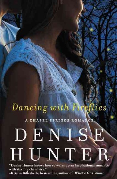 Dancing with fireflies / Denise Hunter.