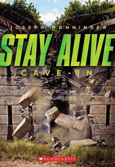 Stay alive. 2, Cave-in / Joseph Monninger.