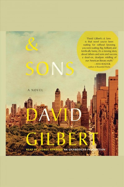& sons [electronic resource] : a Novel / David Gilbert.