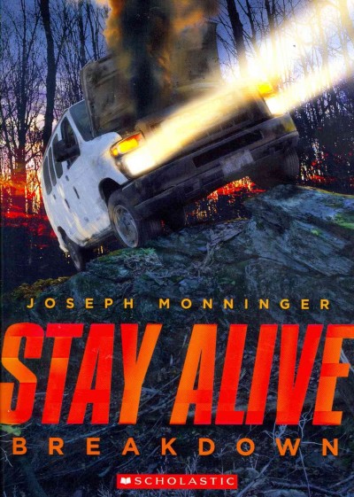 Stay alive. 3, Breakdown / Joseph Monninger.
