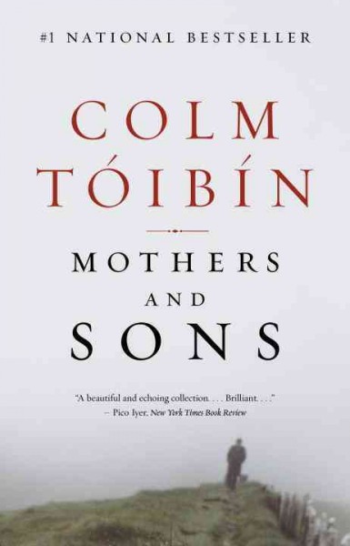 Mothers and sons [electronic resource] / Colm Tóibín.