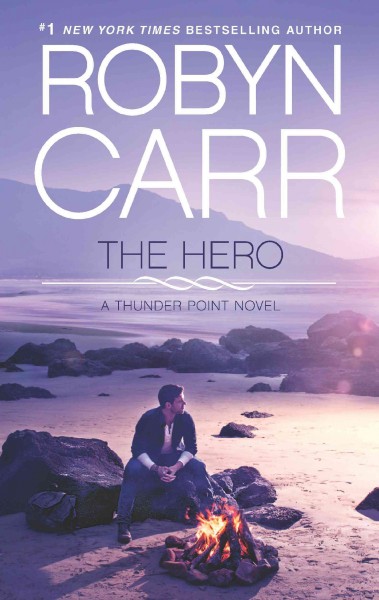 The hero [electronic resource] : a Thunder Point novel / Robyn Carr.