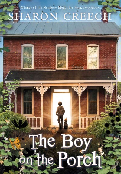 The boy on the porch [electronic resource] / Sharon Creech.