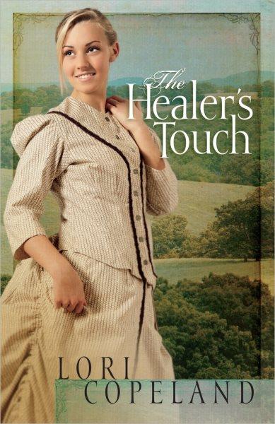 The healer's touch / Lori Copeland.