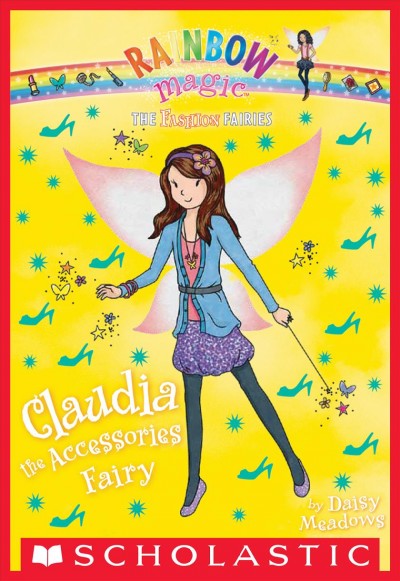 Claudia the accessories fairy / by Daisy Meadows.
