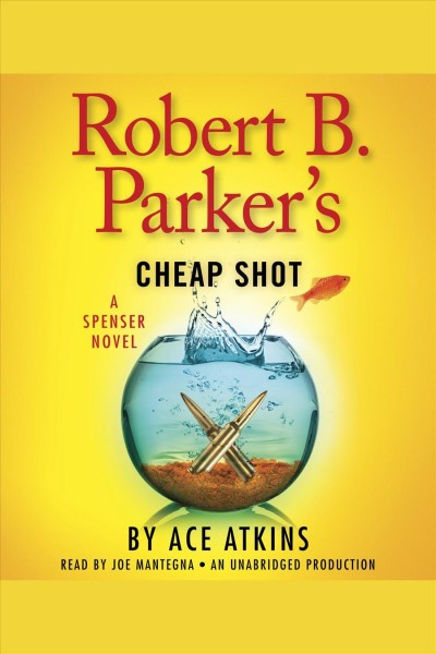 Robert B. Parker's Cheap shot / Ace Atkins.