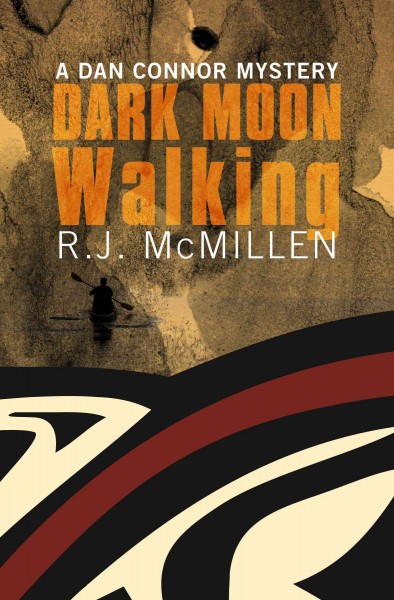 Dark moon walking / R.J. McMillen.