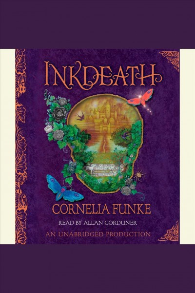 Inkdeath [electronic resource] / Cornelia Funke ; [translated from the German by Anthea Bell].