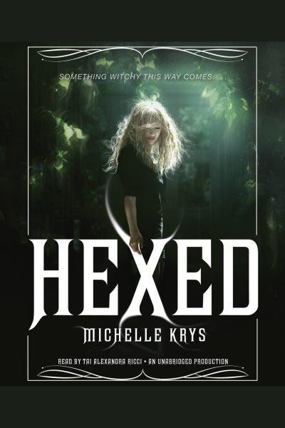 Hexed / Michelle Krys.