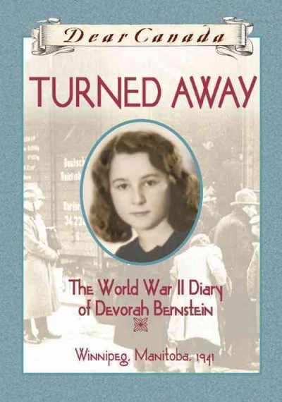 Turned away : the World War II diary of Devorah Bernstein / by Carol Matas.