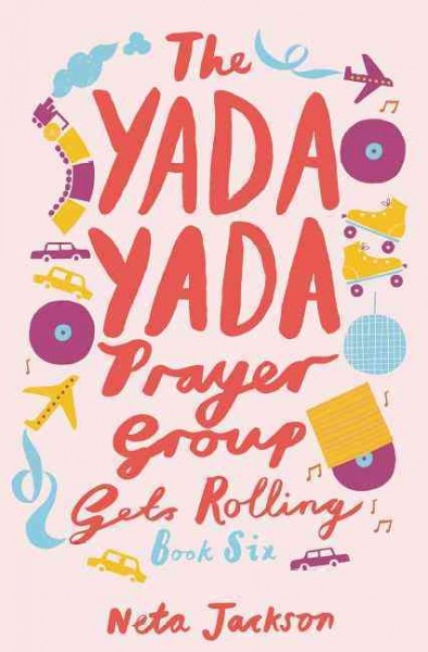 The yada yada prayer group gets rolling. Book six / Neta Jackson.