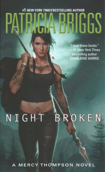 Night broken : a Mercy Thompson novel / Patricia Briggs