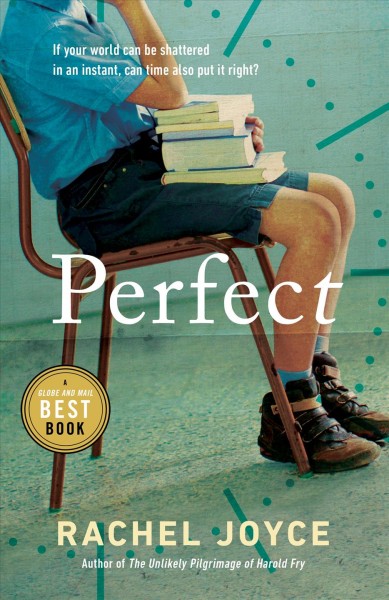 Perfect [electronic resource] : a novel / by Rachel Joyce.