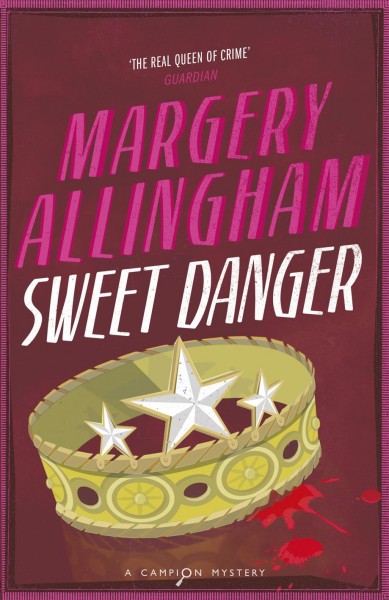 Sweet danger [electronic resource] / Margery Allingham.
