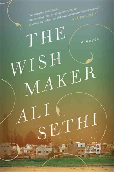 The wish maker [electronic resource] / Ali Sethi.