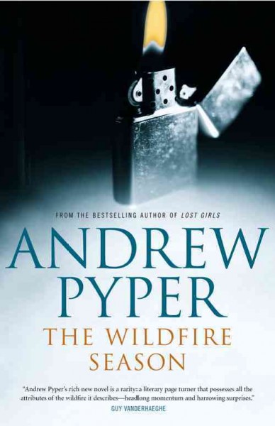 The wildfire season / Andrew Pyper.