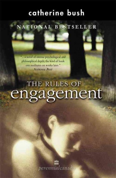 The rules of engagement [electronic resource] / Catherine Bush.