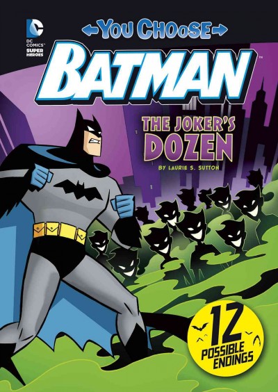 The Joker's dozen / written by Laurie S. Sutton ; illustrated by Ethen Beavers.