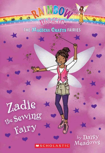 Zadie the sewing fairy / by Daisy Meadows.