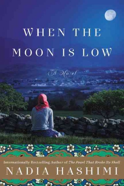 When the moon is low / Nadia Hashimi.