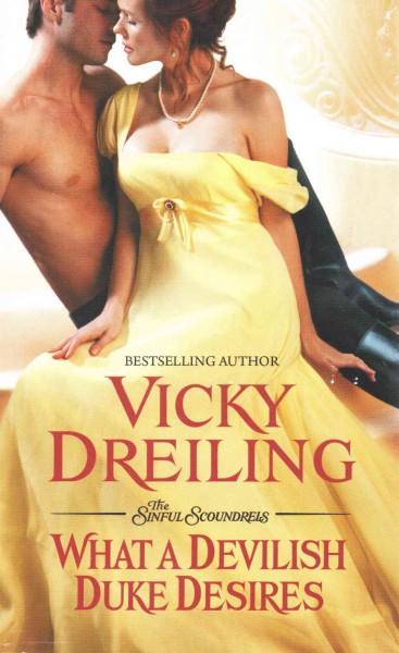 What a devilish duke desires / Vicky Dreiling.