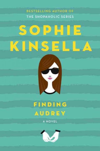 Finding Audrey : a novel / Sophie Kinsella.