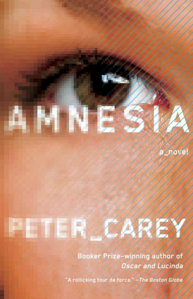 Amnesia / Peter Carey.