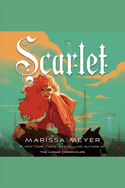 Scarlet [electronic resource] / Marissa Meyer.