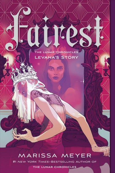 Fairest. Levana's story / Marissa Meyer.