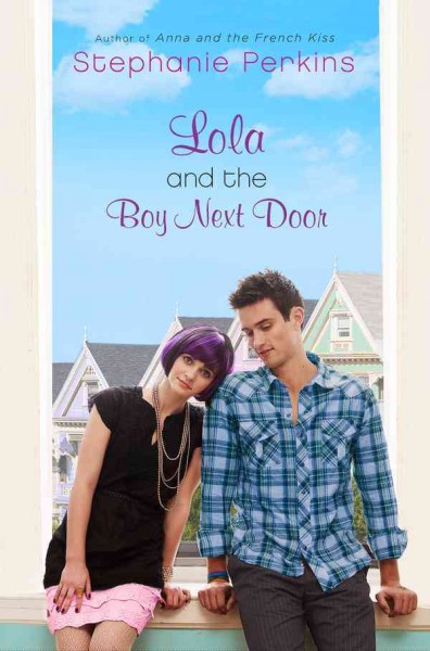 Lola and the boy next door [electronic resource] / Stephanie Perkins.