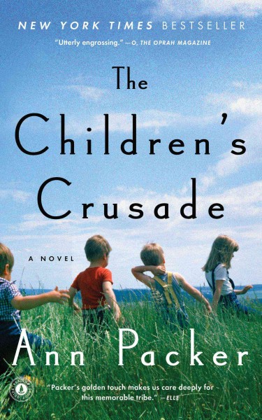 The children's crusade : a novel / Ann Packer.