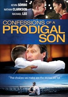 Confessions of a prodigal son [video recording (DVD)] / produced by Nathan Clarkson.
