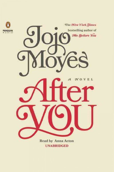 After you : a novel / Jojo Moyes.