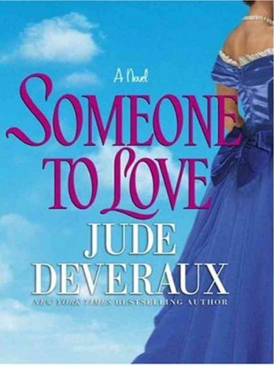 Someone to love [text (large print)] / Jude Deveraux.