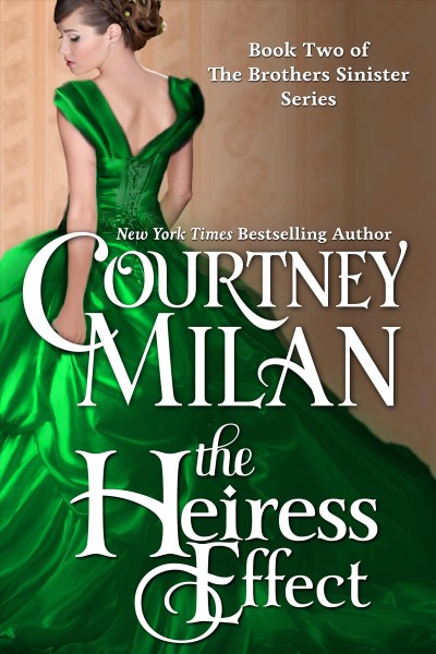 The heiress effect [electronic resource] / Courtney Milan.