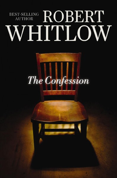 The confession / Robert Whitlow.