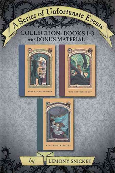 A series of unfortunate events collection [electronic resource] : books 1-3 / Lemony Snicket.