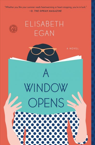 A window opens : a novel / Elisabeth Egan.